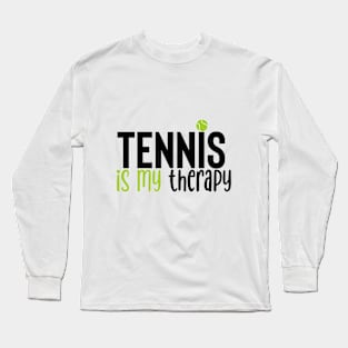 Tennis is my therapy Long Sleeve T-Shirt